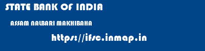 STATE BANK OF INDIA  ASSAM NALBARI MAKHIBAHA   ifsc code